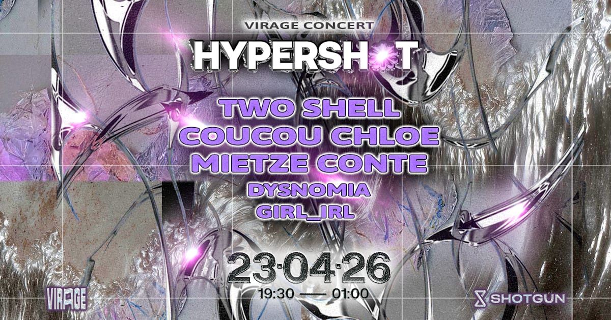 Concert Hypershot: Two Shell, Coucou Chloe, Mietze Conte