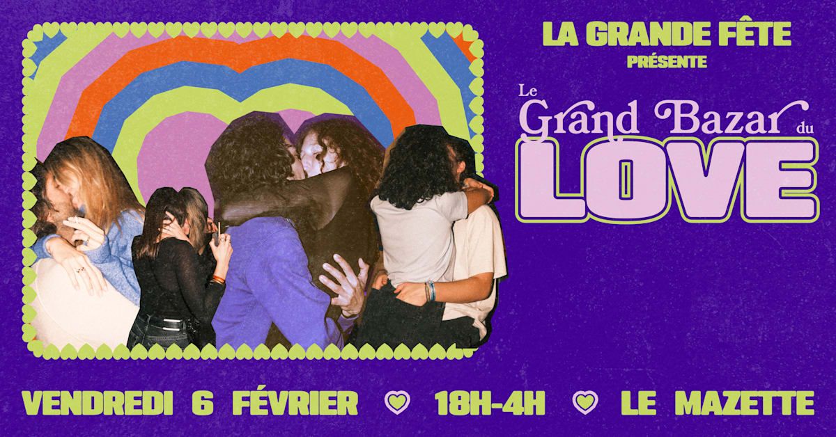 La Grande Fête : Le Grand Bazar Du Love