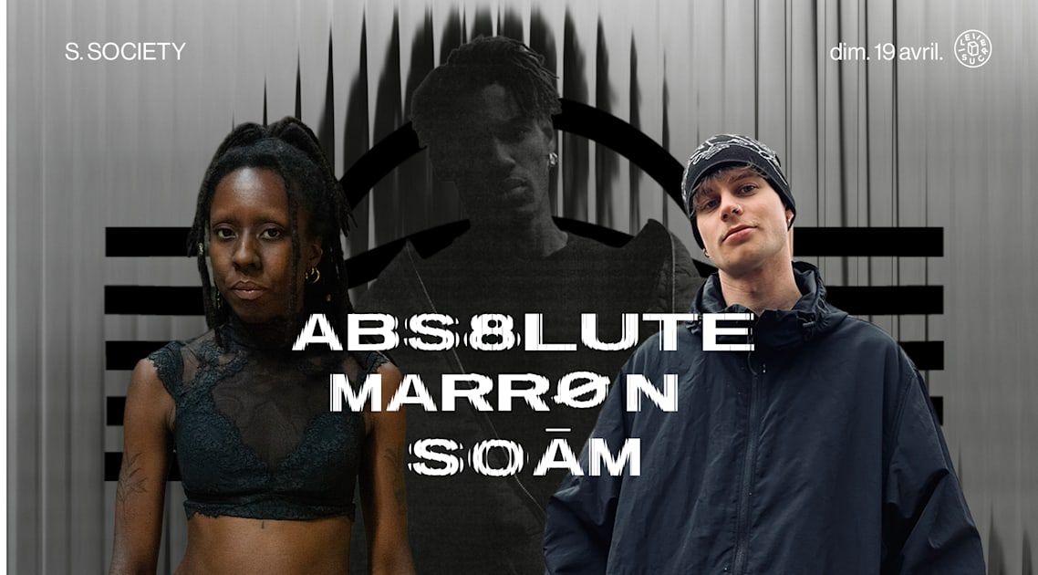 S.Society : Abs8lute, Marrøn, Soam