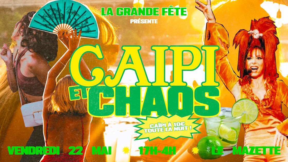 La Grande Fête Spéciale Caïpi & Chaos