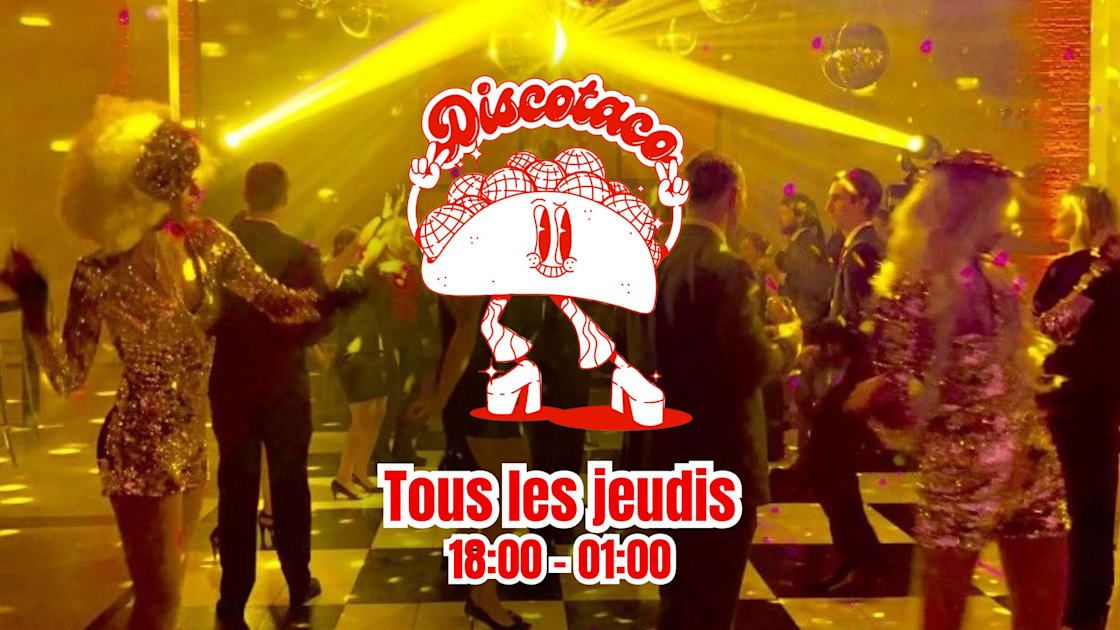 La Discotaco : Disco, Tacos & Meilleurs Moves !!