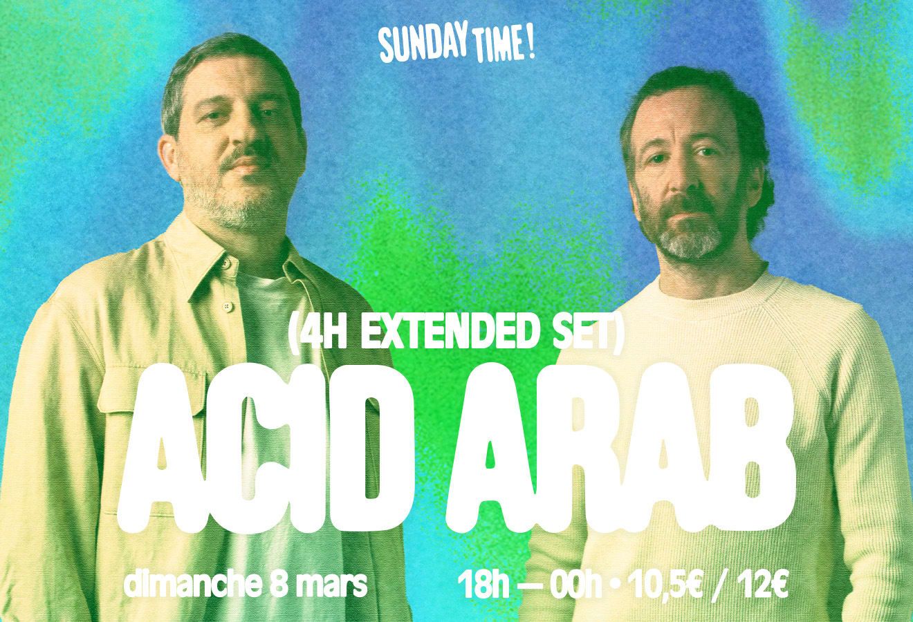 Sunday Time: Acid Arab (4h De Set)