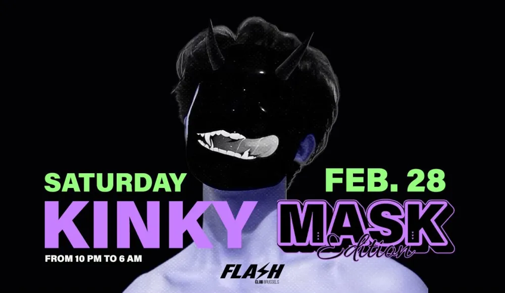 Kinky - Mask Edition ● FLASH CLUB