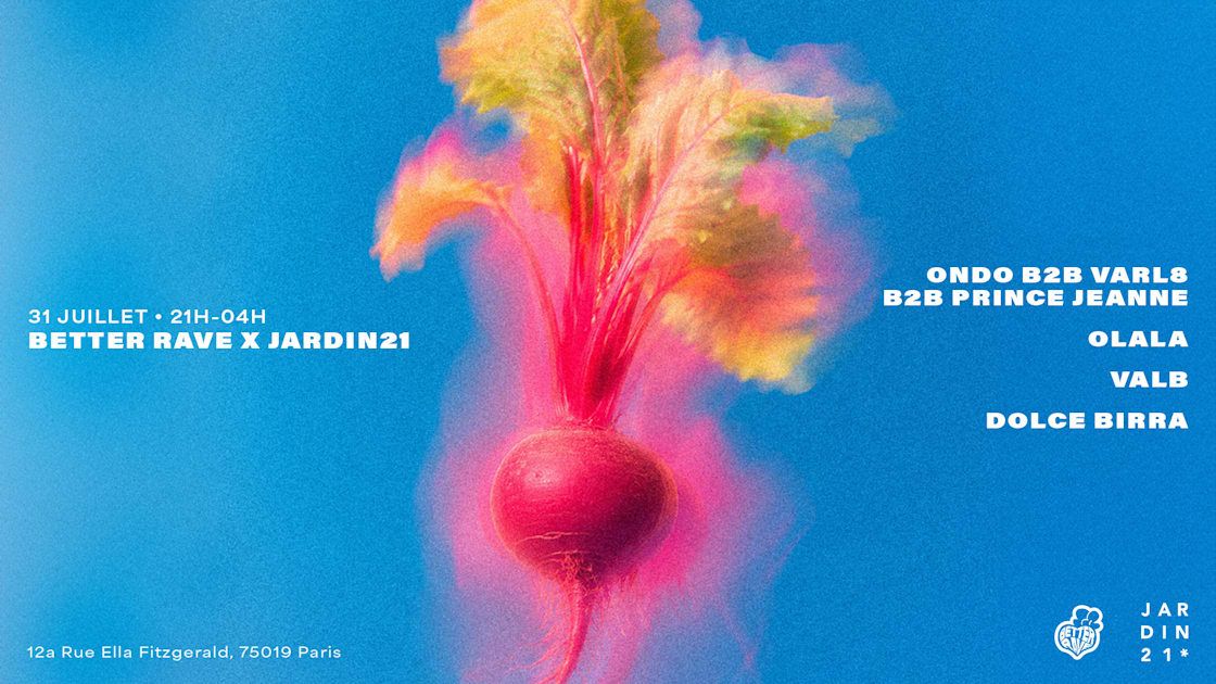 Better Rave X Jardin21 ~ Open Air