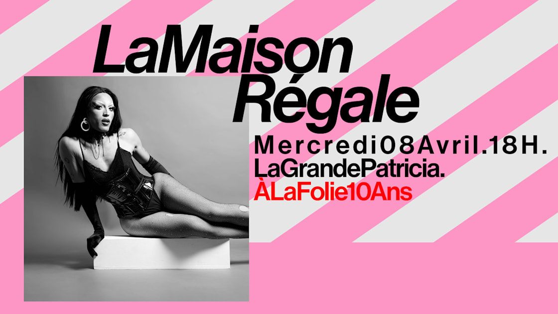 La Maison Régale - 10 Ans D'à La Folie La Grande Patricia