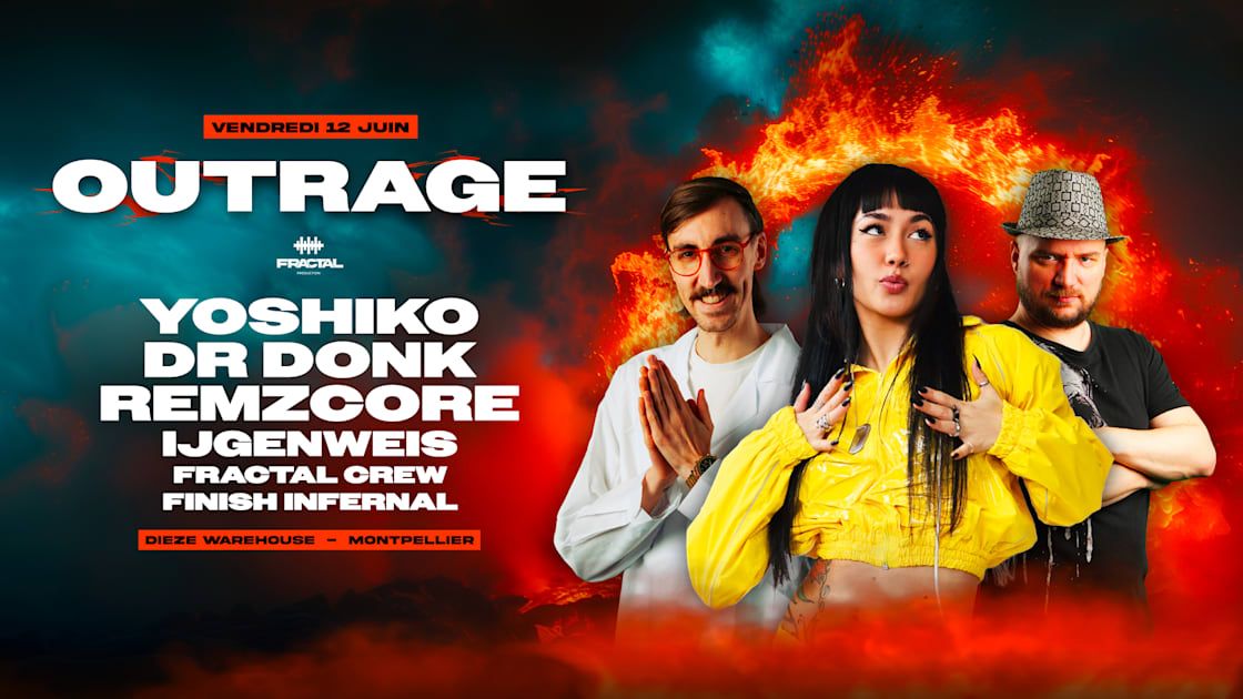 Outrage [Yoshiko, Dr Donk, Remzcore & More]