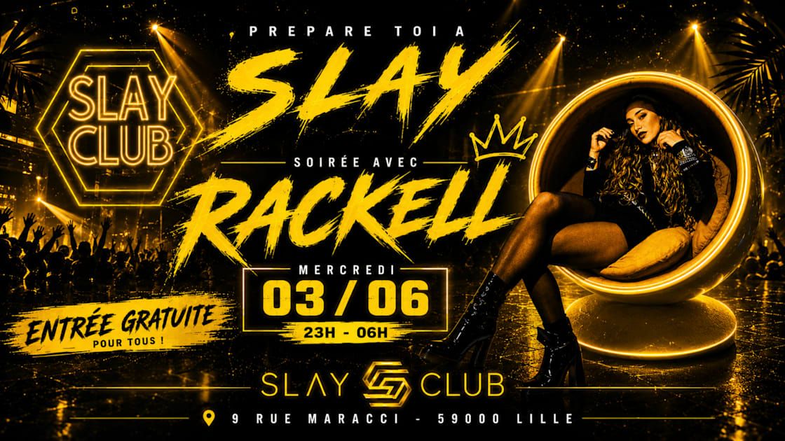 Slay Club : Dj Rackell