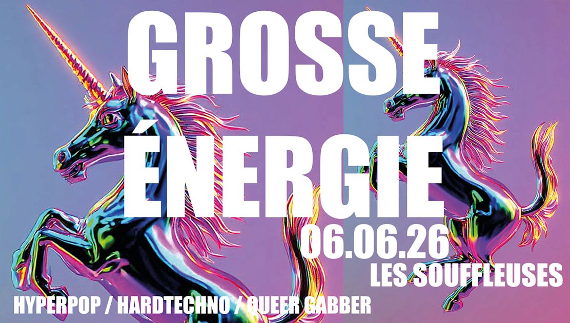 Grosse Énergie — Hyper Queer Gabber / Hardtechno Party