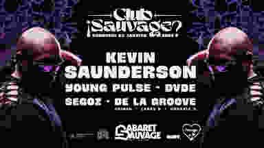 ¡Club Sauvage W/Kevin Saunderson, Young Pulse & De La Groove?