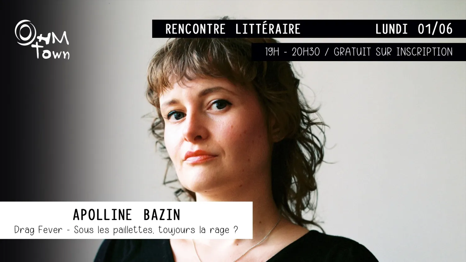 Rencontre et discussion avec Apolline Bazin - "Drag Fever"
