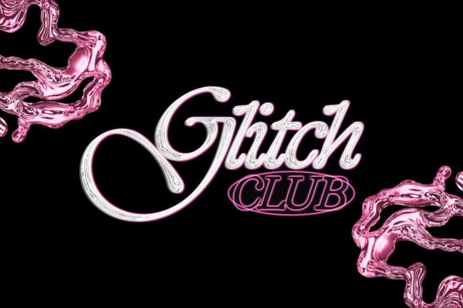 Glitch Club #3