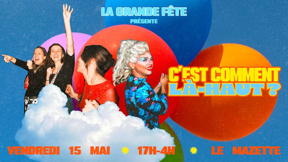 La Grande Fête : C'est Comment Là-Haut ?