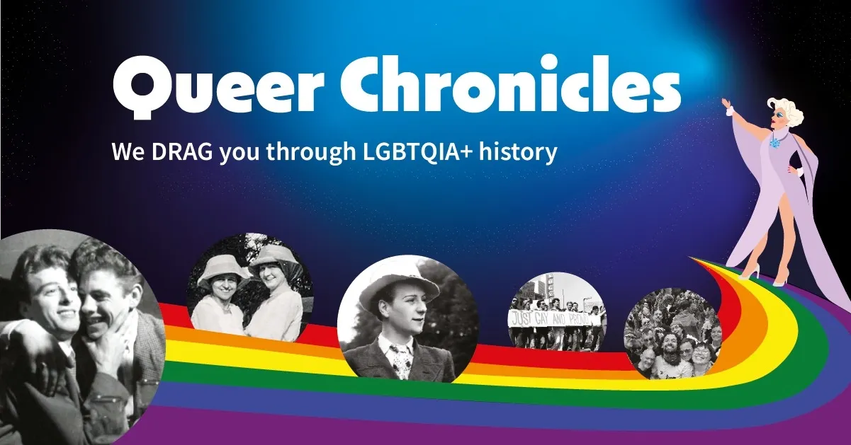 Queer Chronicles - We DRAG you through LGBTQIA+ history