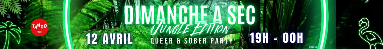 Dimanche à Sec #8 Jungle Edition x SOS Homophobie