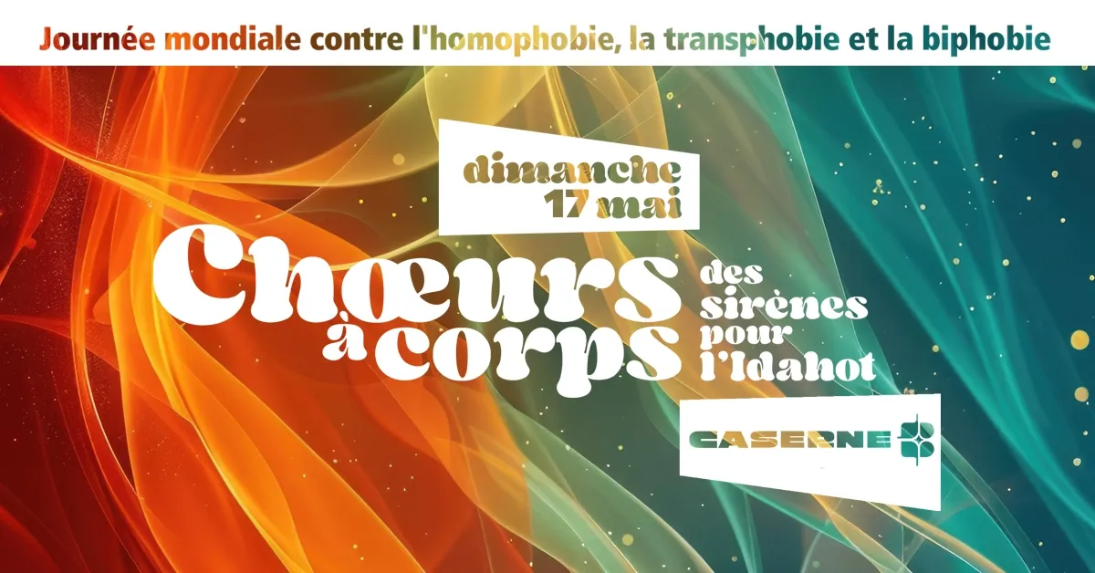 Chœurs à corps : des sirènes pour l'IDAHOT