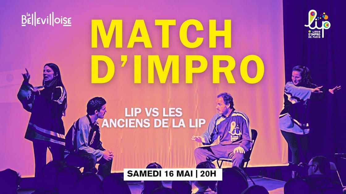 Match D’Impro – LIP / Anciens De La Lip