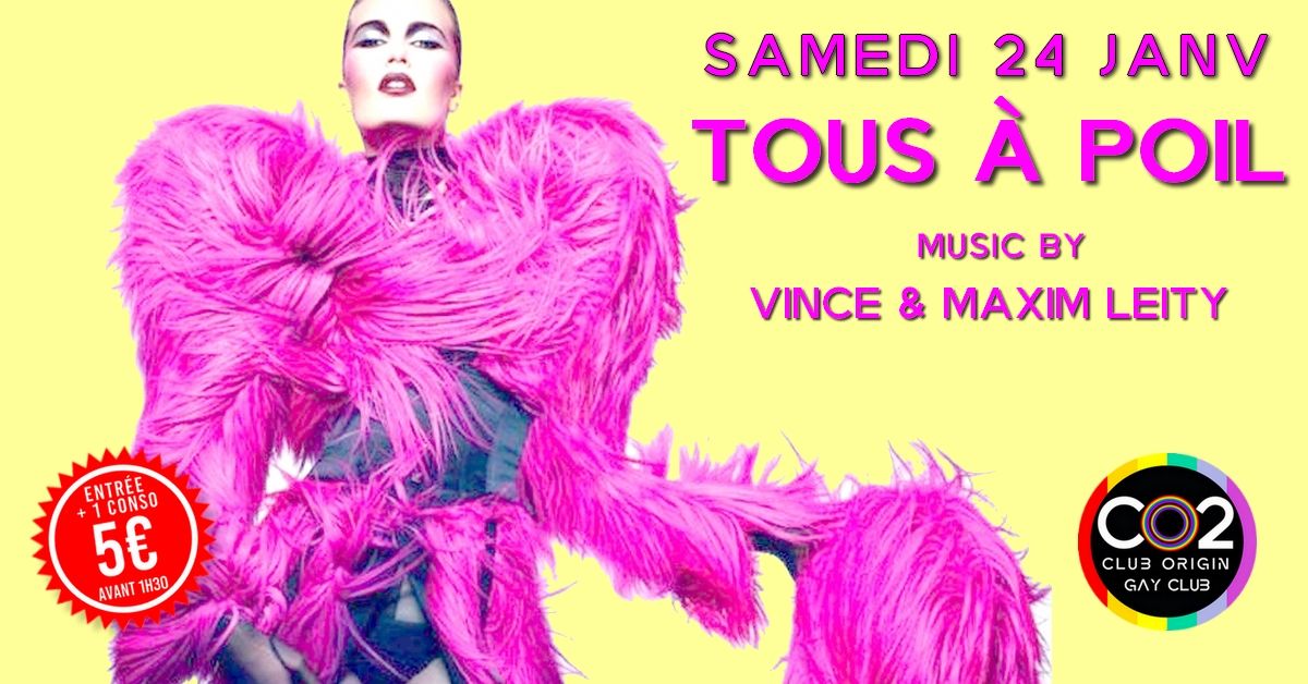 TOUS A POIL w/Vince & Maxim Leity