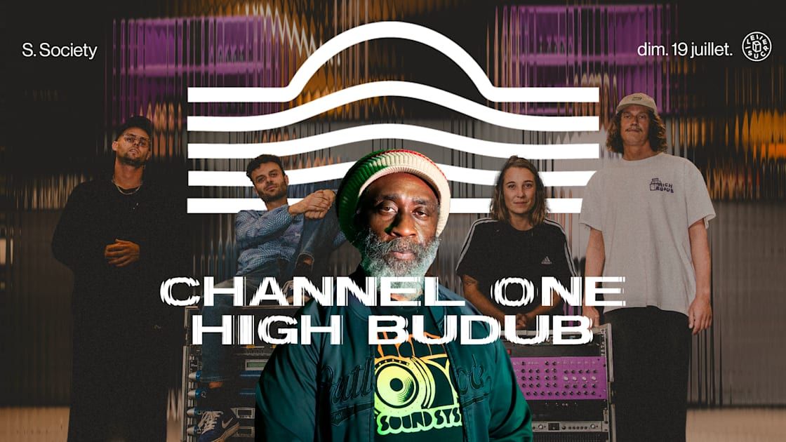 S.Society W/ High Budub, Channel One