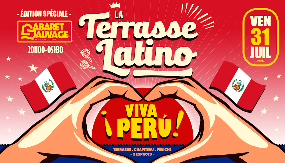 La Terrasse Latino Du Cabaret Sauvage ! Viva Perú !