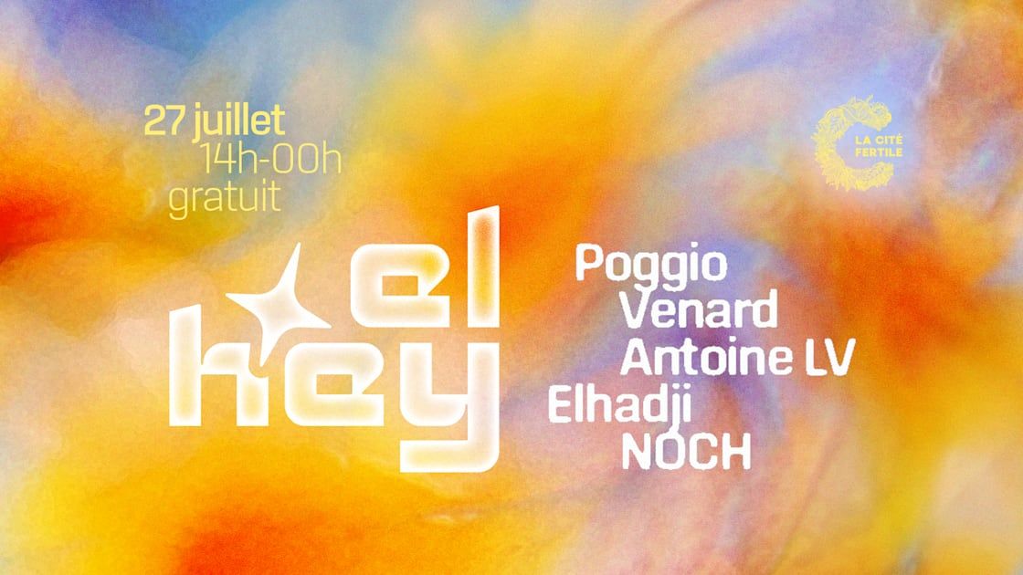 El Hey W/ Poggio, Venard, El Hey (Antoine LV, Noch, Elhadji)