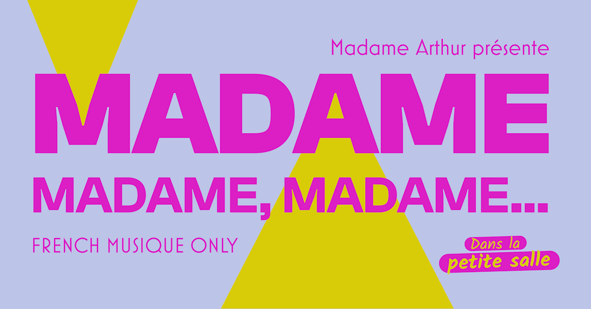 Madame, Madame, Madame