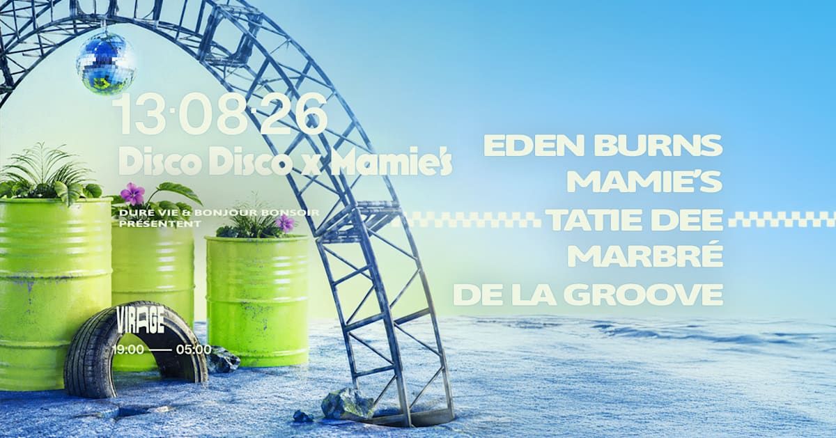 Disco Disco X Mamie’S : Eden Burns, Mamie’S, Marbré & More