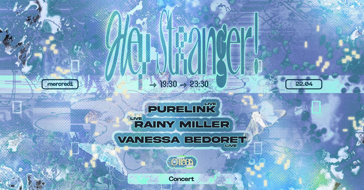 Hey Stranger! : Purelink, Rainy Miller, Vanessa Bedoret