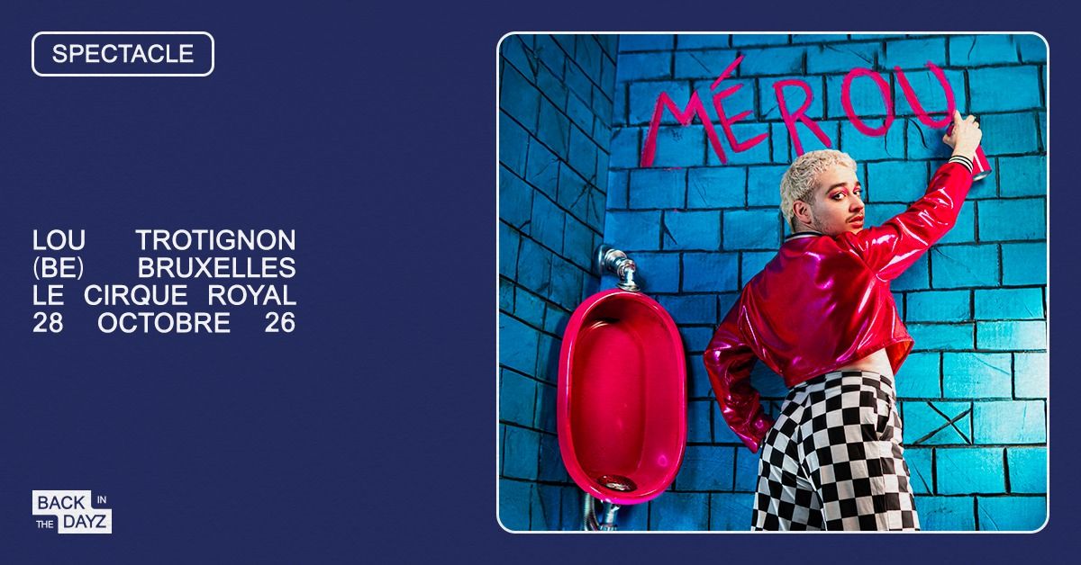 Lou Trotignon · "Mérou" · Cirque Royal, Bruxelles