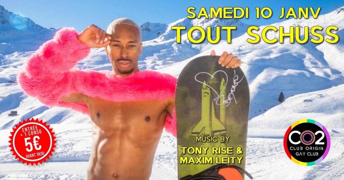 TOUT SCHUSS w/Tony Rise & Maxim Leity