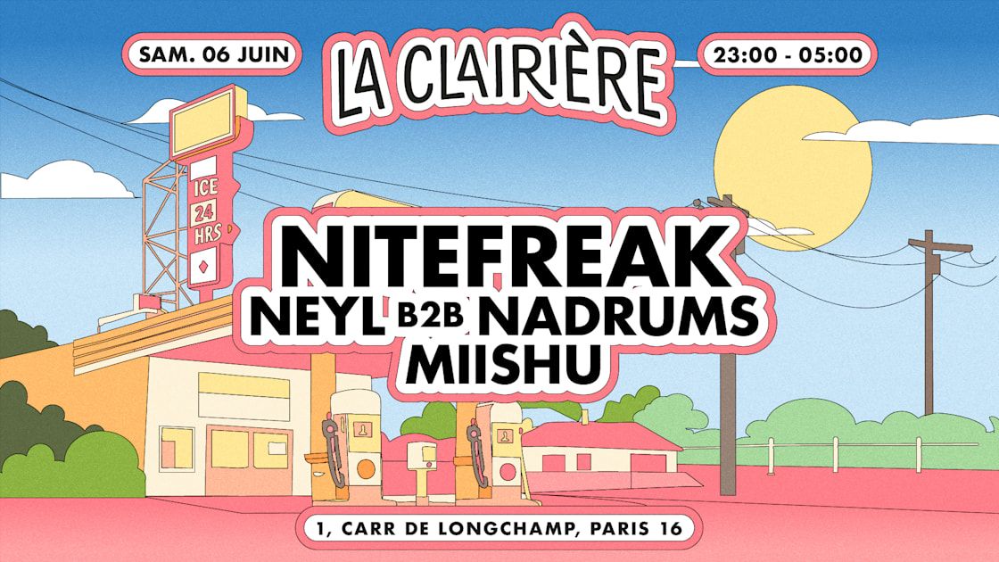 La Clairière : Nitefreak, Neyl B2b Nadrums