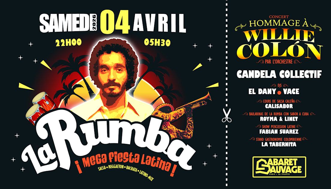 La Rumba ¡ Mega Fiesta Latina ! Hommage À Willy Colón