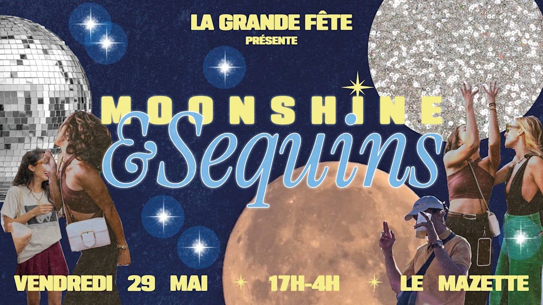 La Grande Fête - Moonshine & Sequins
