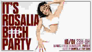 It's Rosalia Bitch Party