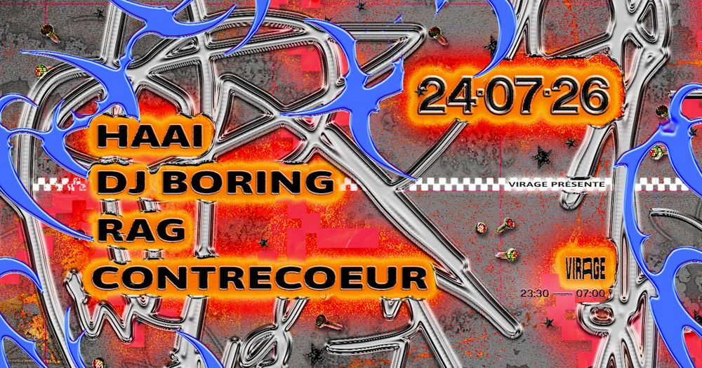Virage Présente : Haai, Dj Boring, Rag, Contrecoeur