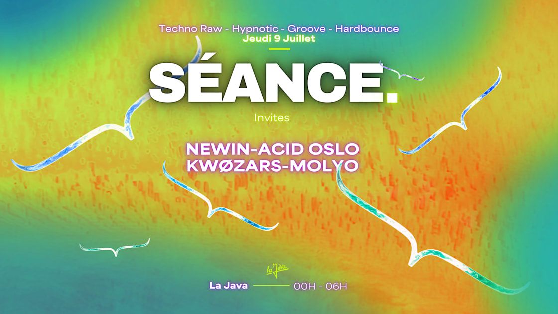 Séance. Invites : Newin - Acid Oslo - Kwøzars - Molyo