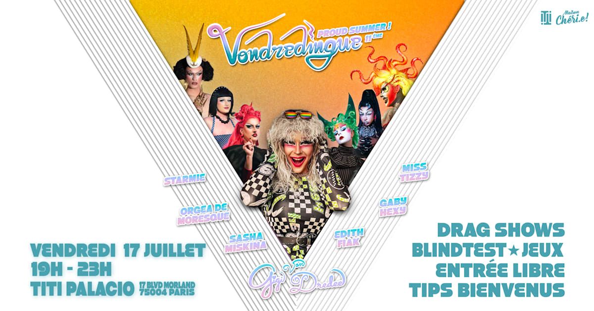 Vondredingue: Proud Summer! : Drag Shows & Games!