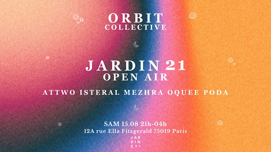 Orbit Collective X Jardin21 - Open Air